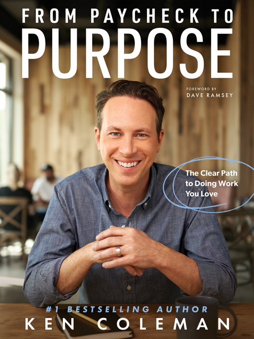 Title details for From Paycheck to Purpose by Ken Coleman - Wait list